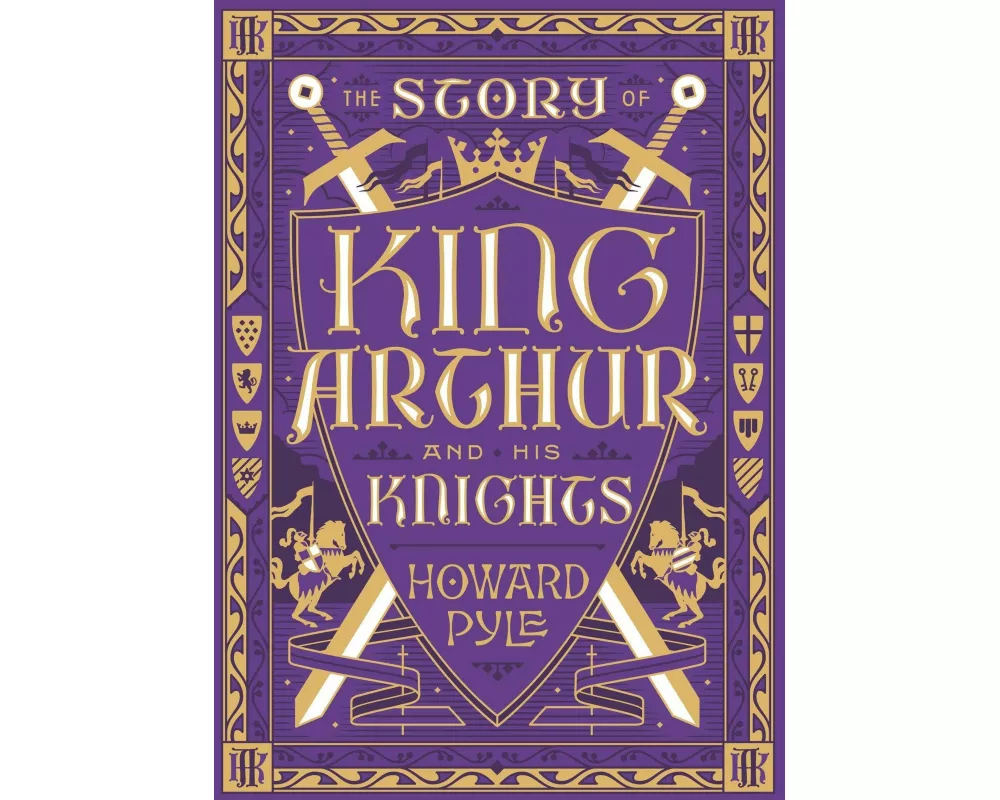 The Story of King Arthur and His Knights