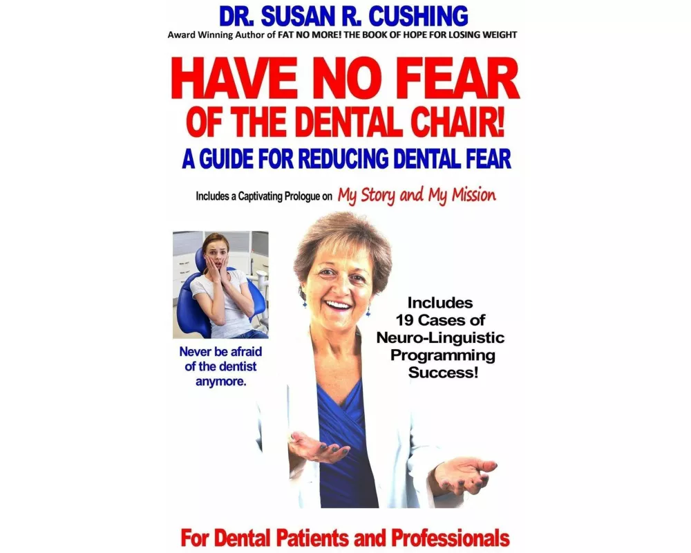 Have No Fear of the Dental Chair