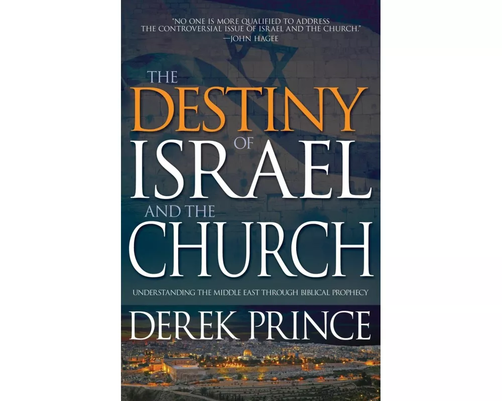 The Destiny of Israel and the Church