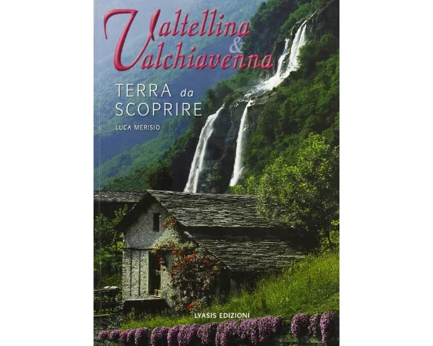 Valtellina e Valchiavenna