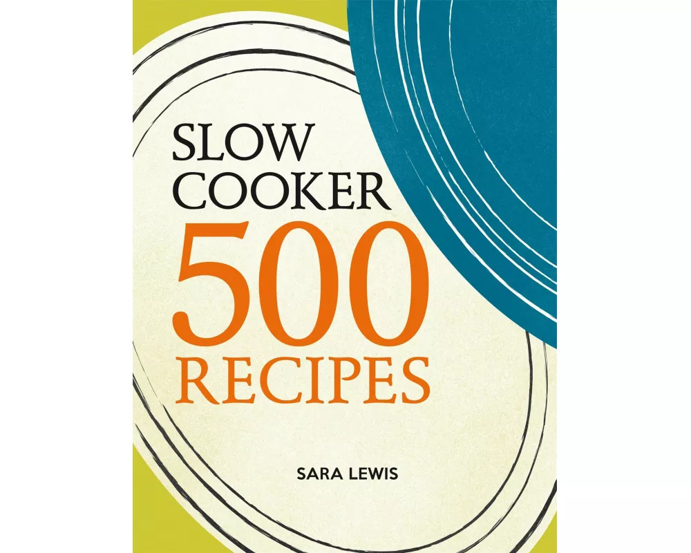 Slow Cooker: 500 Recipes