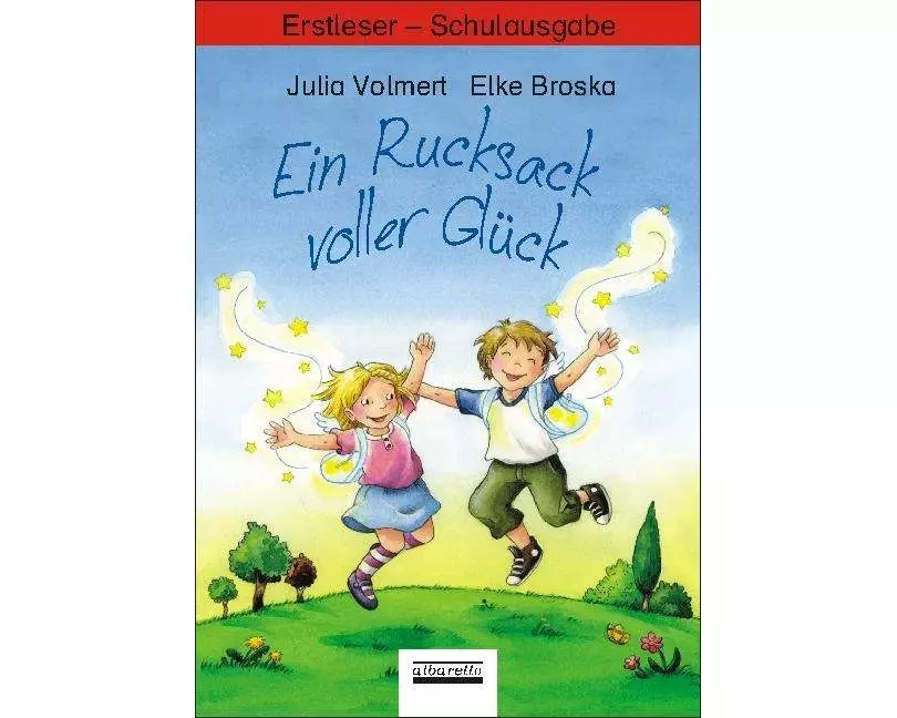 Ein Rucksack voller Glück. Erstleser - Schulbuchausgabe