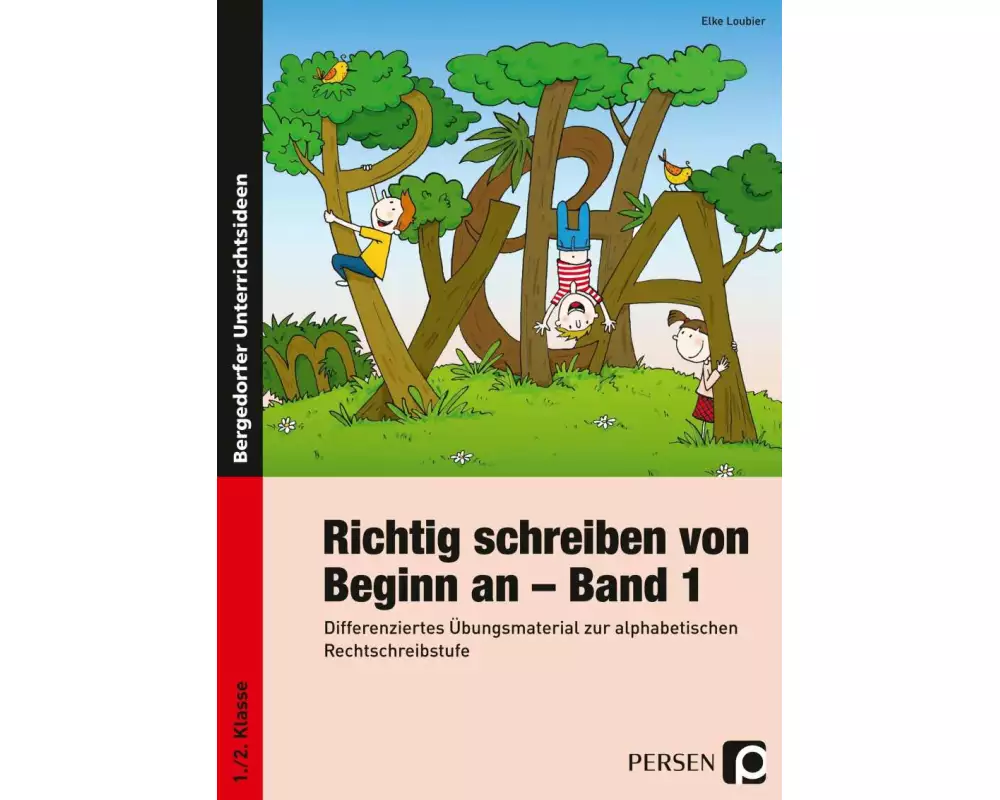 Richtig schreiben von Beginn an - Band 1