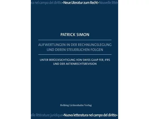 Aufwertungen in der Rechnungslegung und deren steuerlichen Folgen