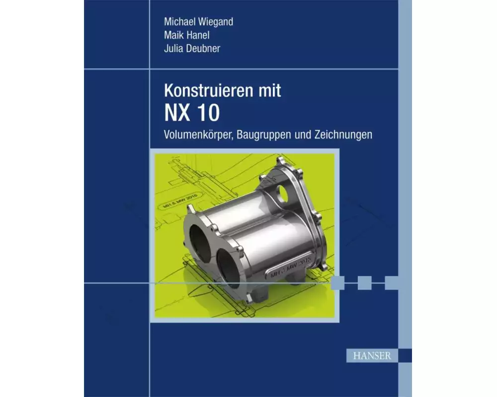 Konstruieren mit NX 10