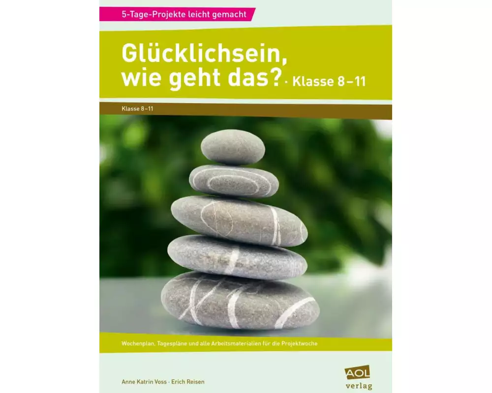Glücklichsein, wie geht das? - Klasse 8-11