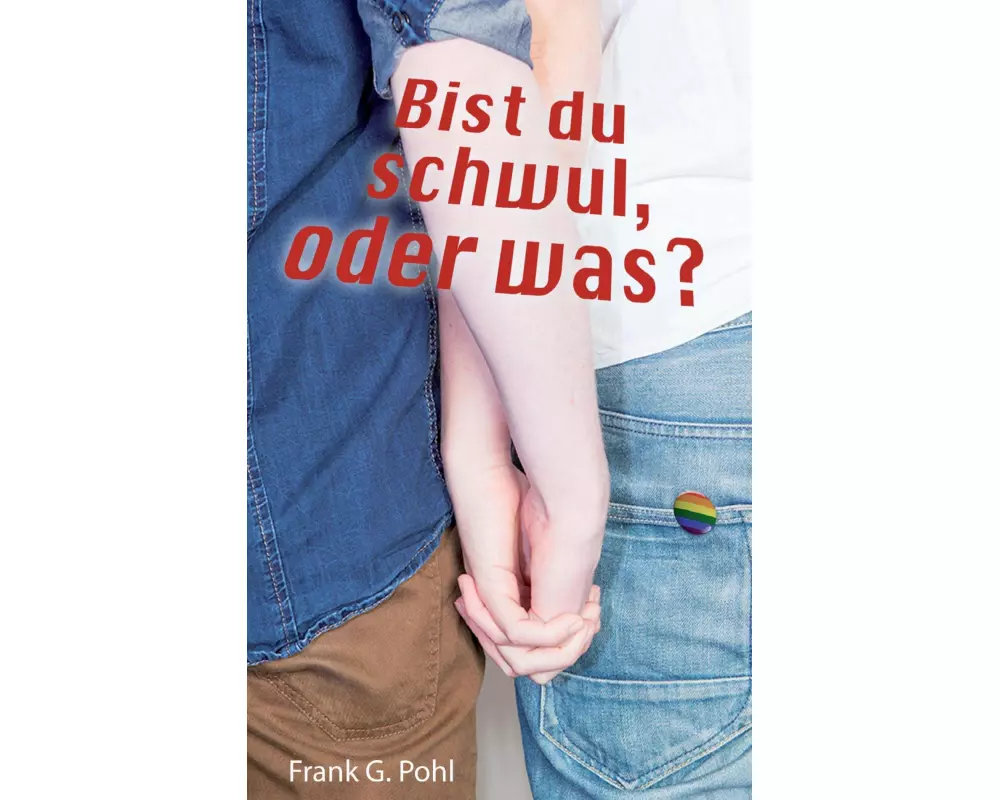 Bist du schwul, oder was?