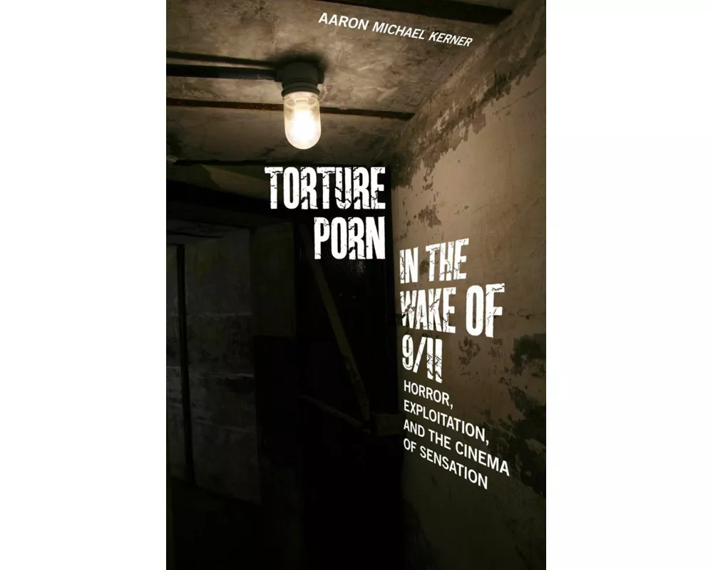 Torture Porn in the Wake of 9/11