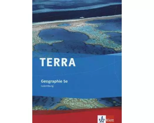 TERRA Luxemburg. Schülerbuch 5e. Ausgabe für europäische Schulen in Luxemburg