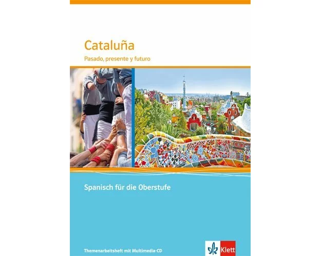 Cataluña. Pasado, presente y futuro. Themenarbeitsheft mit Mediensammlung