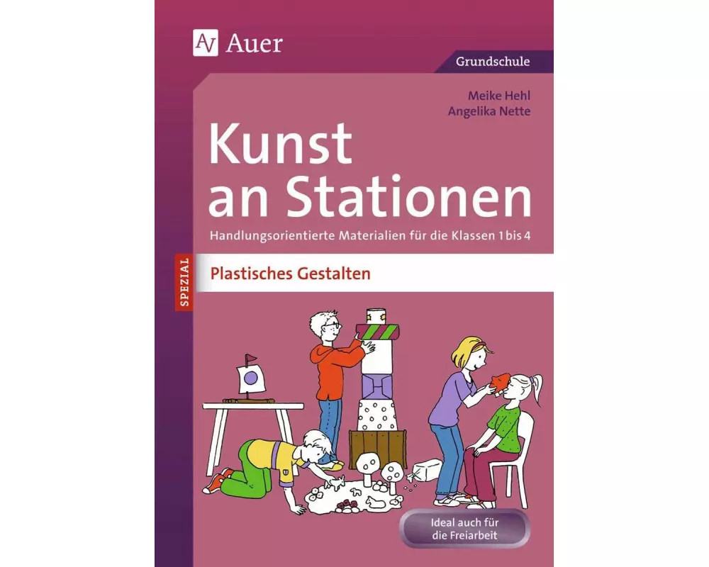 Kunst an Stationen Spezial Plastisches Gestalten