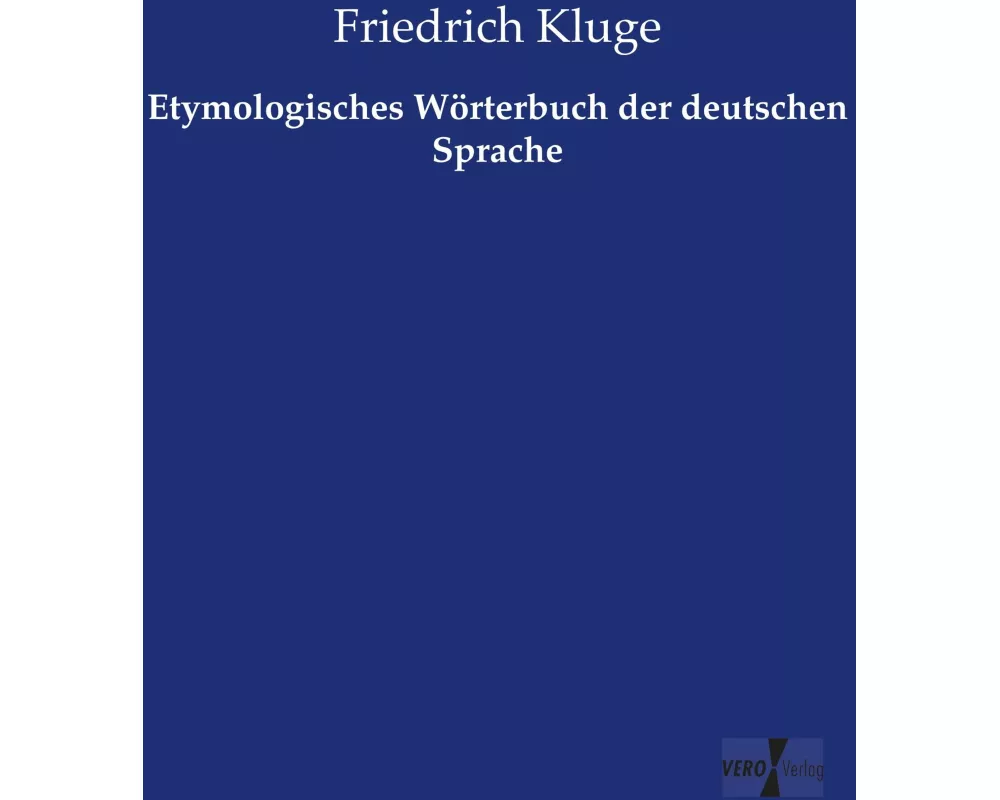 Etymologisches Wörterbuch der deutschen Sprache