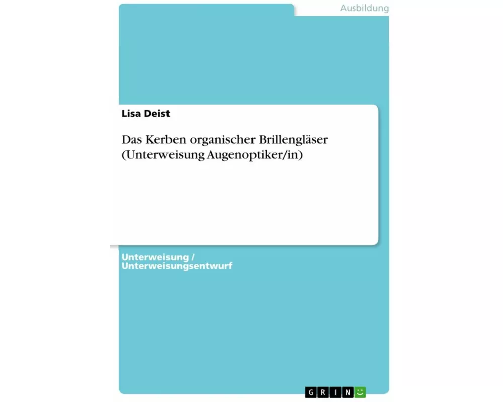 Das Kerben organischer Brillengläser (Unterweisung Augenoptiker/in)