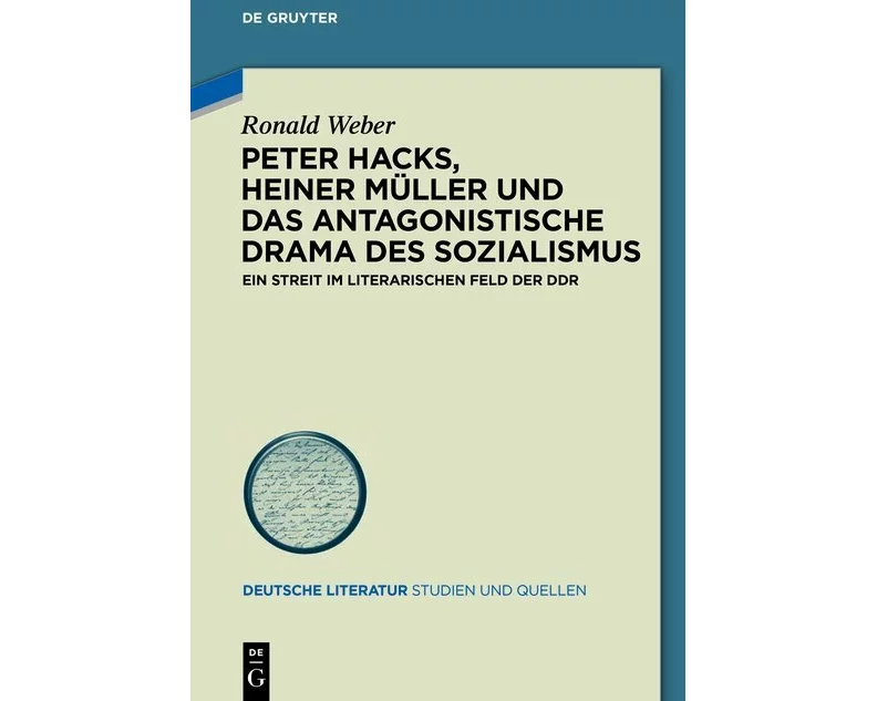 Peter Hacks, Heiner Müller und das antagonistische Drama des Sozialismus