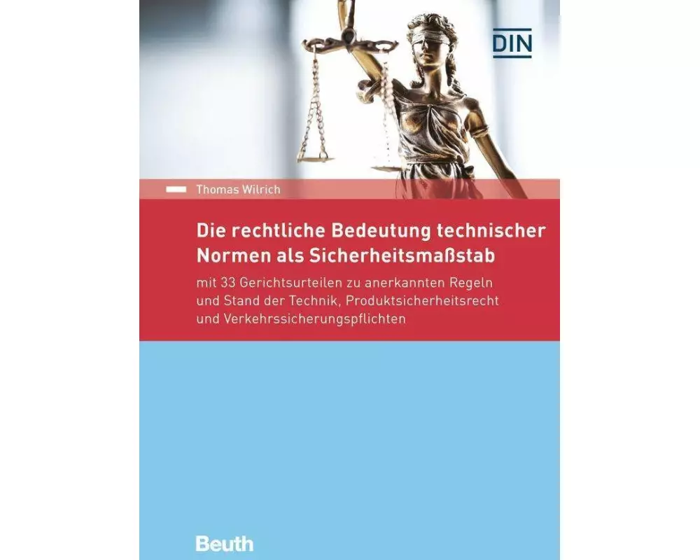 Die rechtliche Bedeutung technischer Normen als Sicherheitsmaßstab