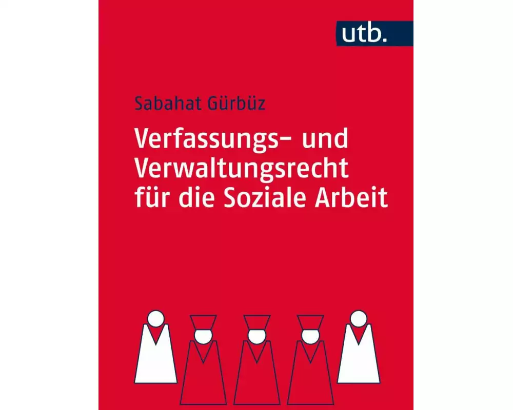 Verfassungs- und Verwaltungsrecht für die Soziale Arbeit