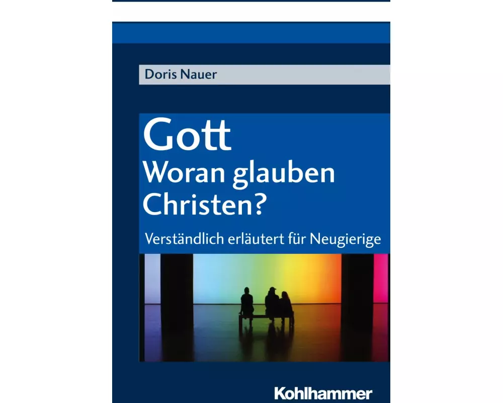 Gott - woran glauben Christen?