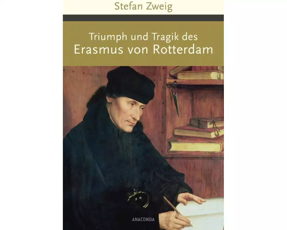 Triumph und Tragik des Erasmus von Rotterdam