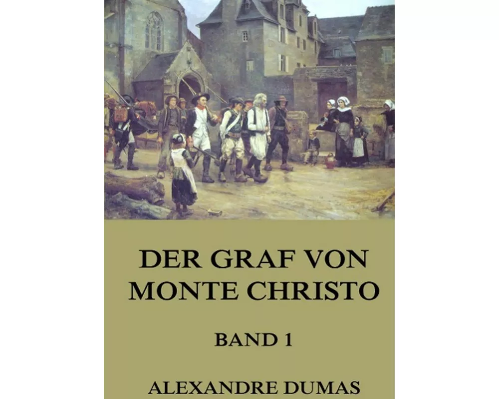 Der Graf von Monte Christo, Band 1