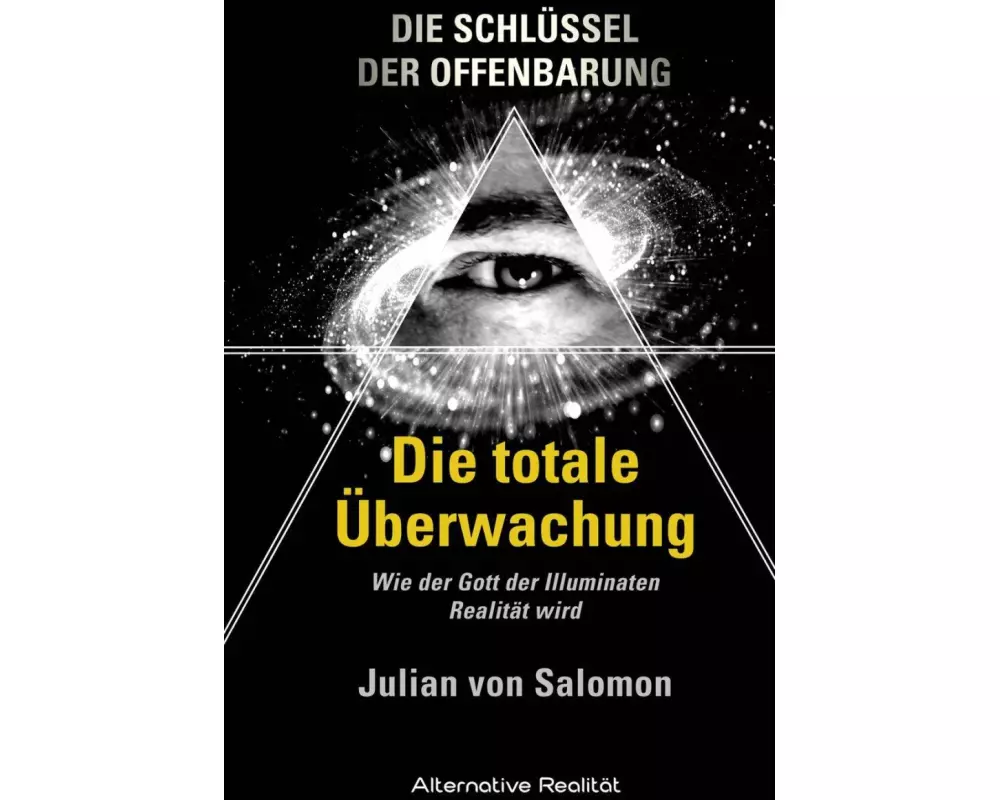 Die Schlüssel der Offenbarung: Die totale Überwachung