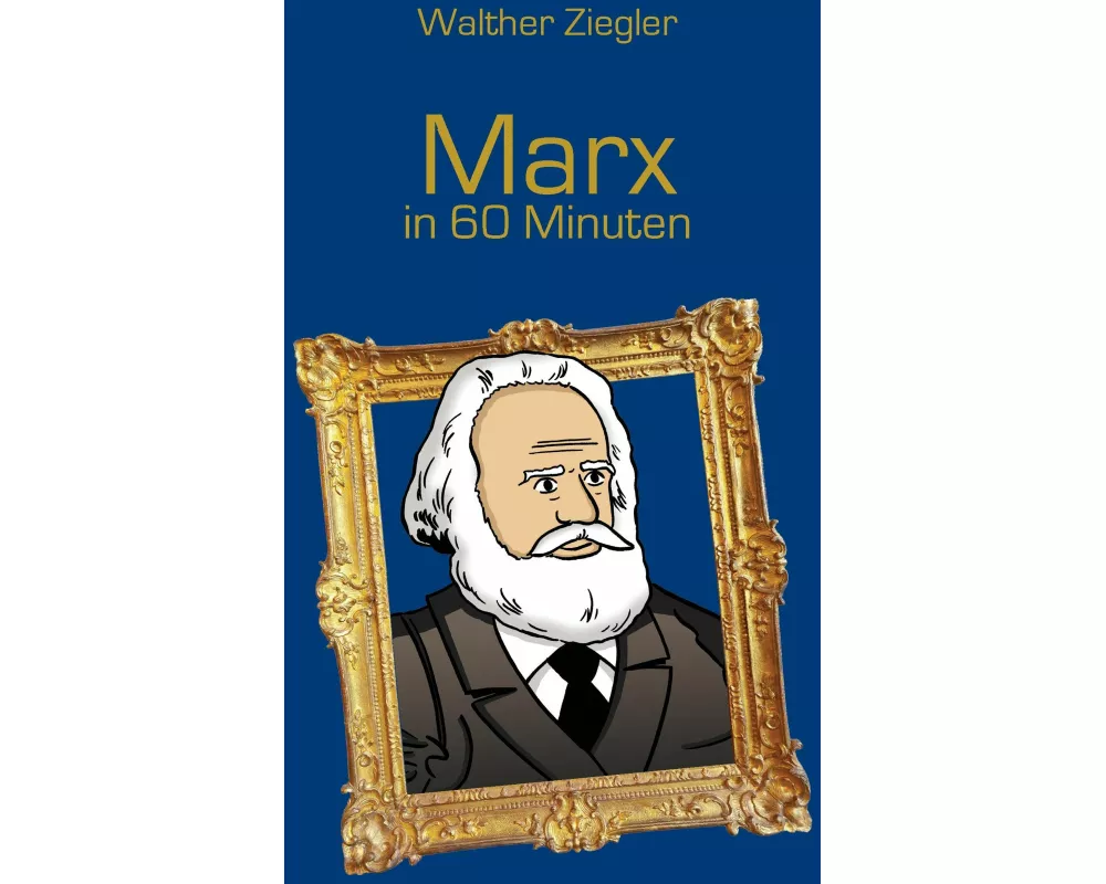 Marx in 60 Minuten