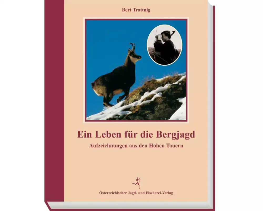 Ein Leben für die Bergjagd