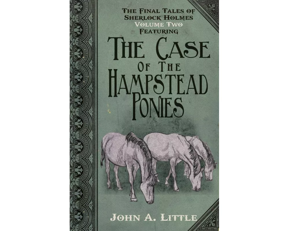 The Final Tales of Sherlock Holmes.The Hampstead Ponies
