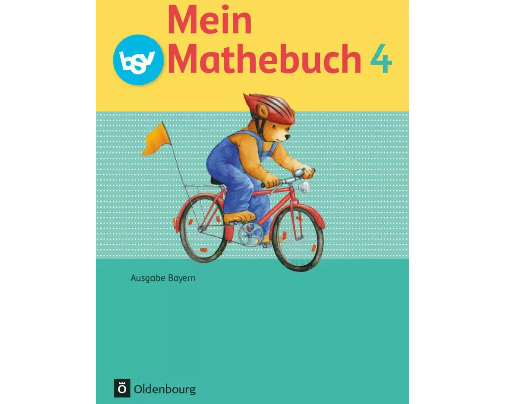 Mein Mathebuch - Ausgabe B für Bayern - 4. Jahrgangsstufe