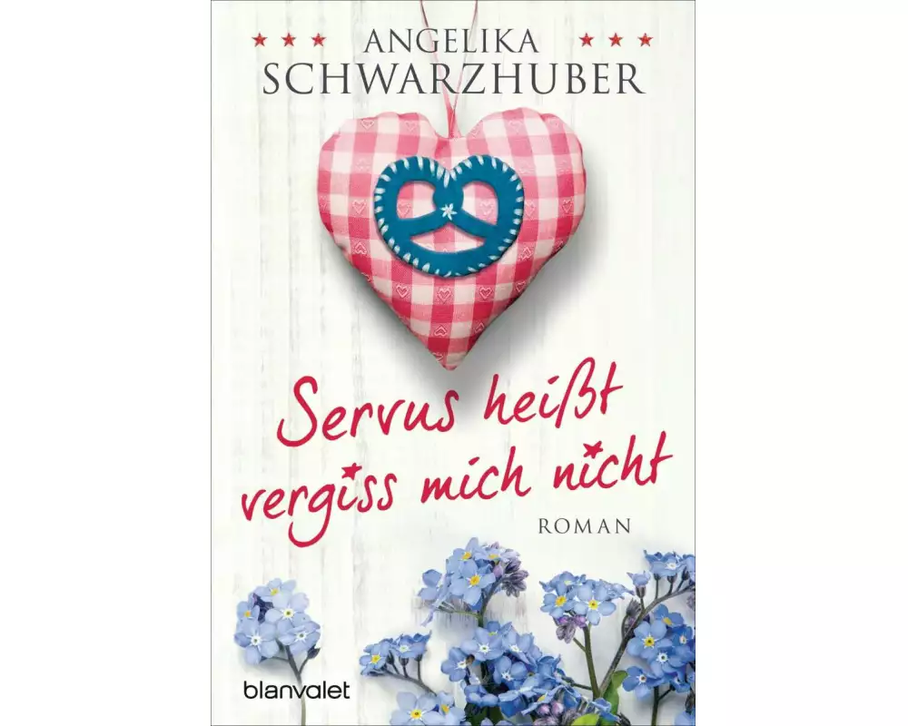 Servus heißt vergiss mich nicht
