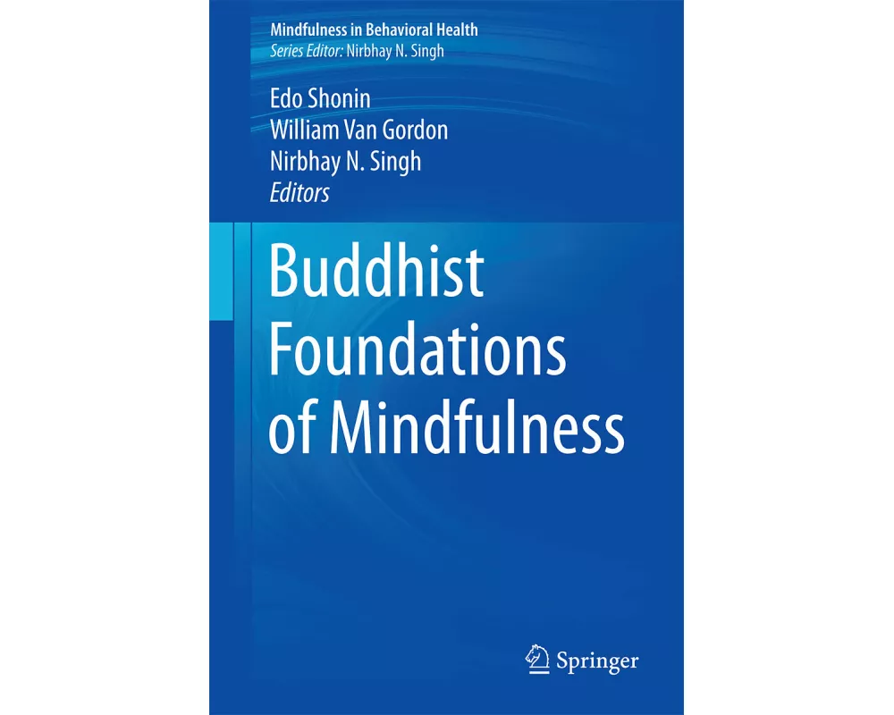 Buddhist Foundations of Mindfulness