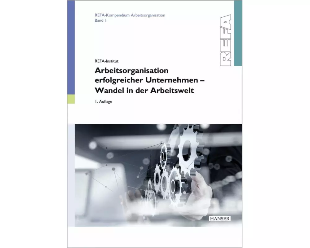 Arbeitsorganisation erfolgreicher Unternehmen - Wandel in der Arbeitswelt