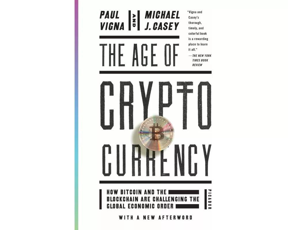 The Age of Cryptocurrency: How Bitcoin and the Blockchain Are Challenging the Global Economic Order