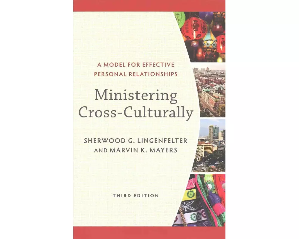 Ministering Cross–Culturally – A Model for Effective Personal Relationships