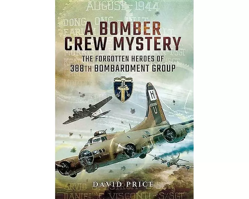 Bomber Crew Mystery: The Forgotten Heroes of 388th Bombardment Group
