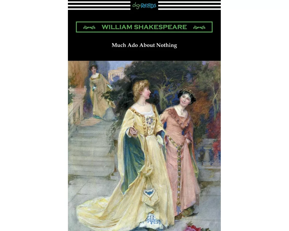 Much Ado About Nothing (Annotated by Henry N. Hudson with an Introduction by Charles Harold Herford)