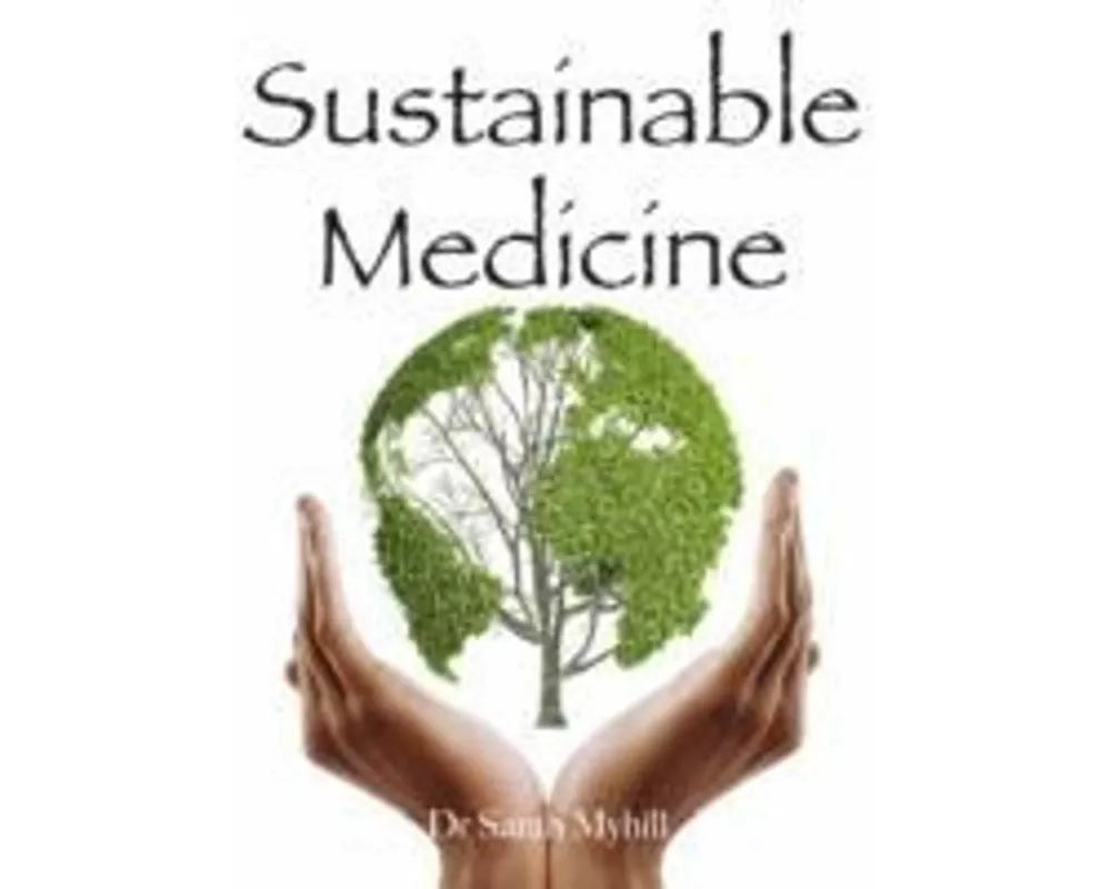 Sustainable Medicine