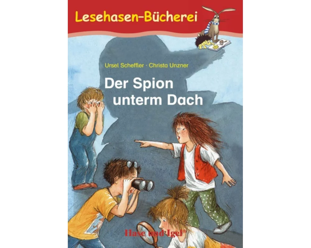 Der Spion unterm Dach. Schulausgabe