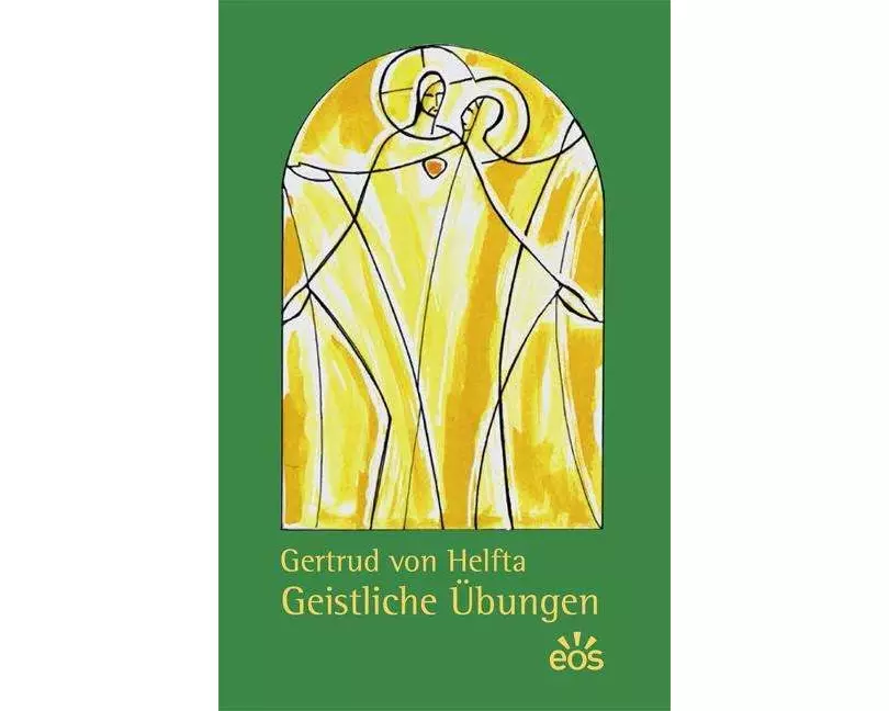 Gertrud von Helfta - Geistliche Übungen