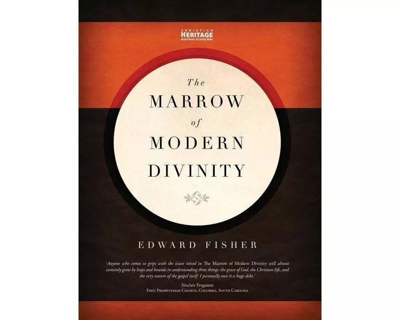 The Marrow of Modern Divinity