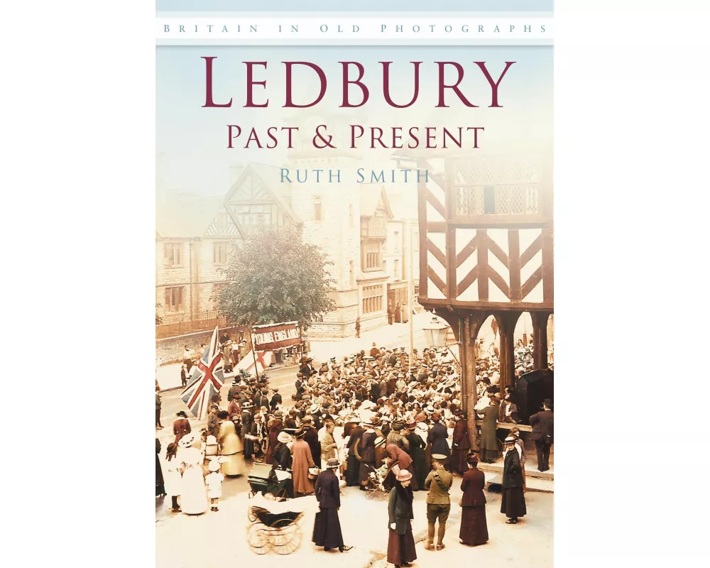 Ledbury Past and Present