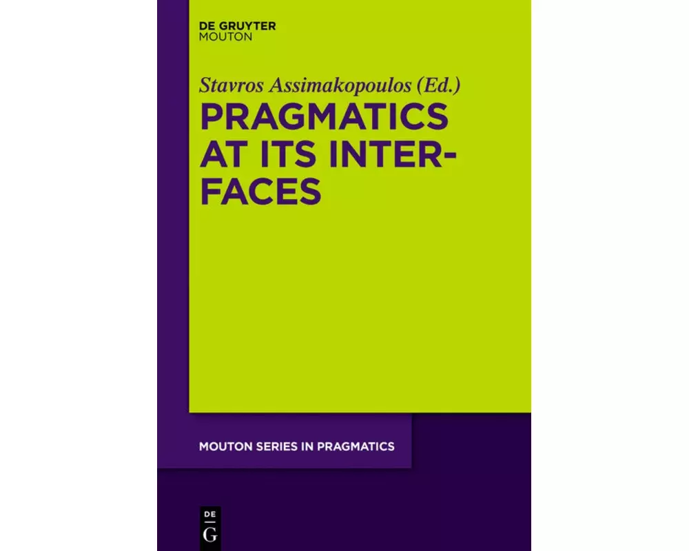 Pragmatics at its Interfaces