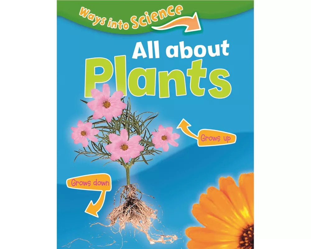 Ways Into Science: All About Plants