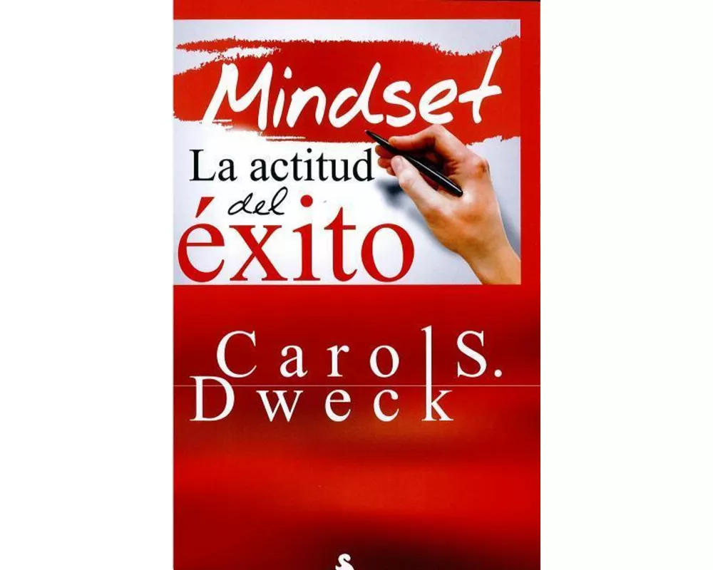 Mindset. La Actitud del Exito