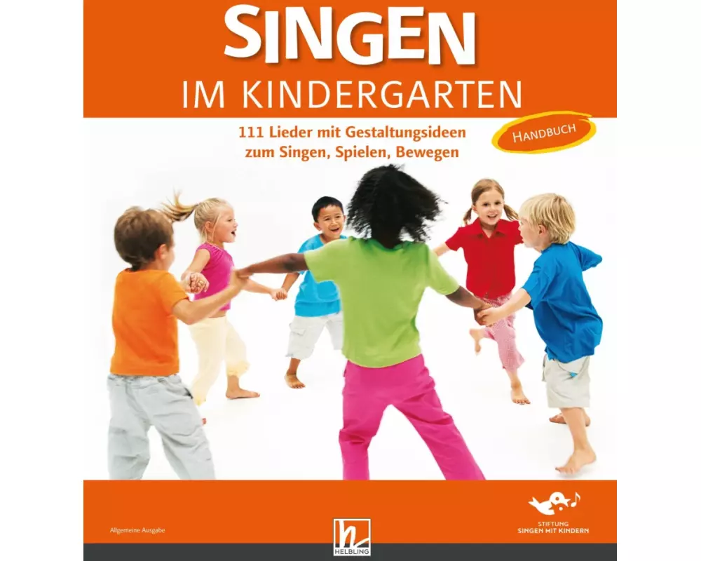 Singen im Kindergarten. Allgemeine Ausgabe