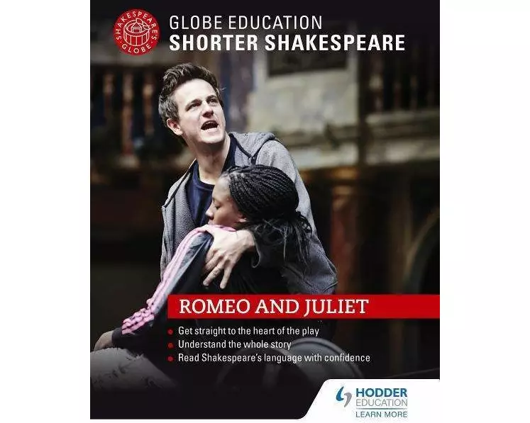 Globe Education Shorter Shakespeare: Romeo and Juliet