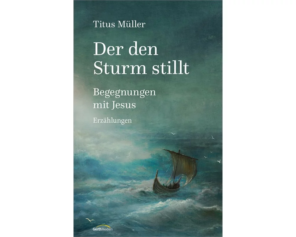 Der den Sturm stillt