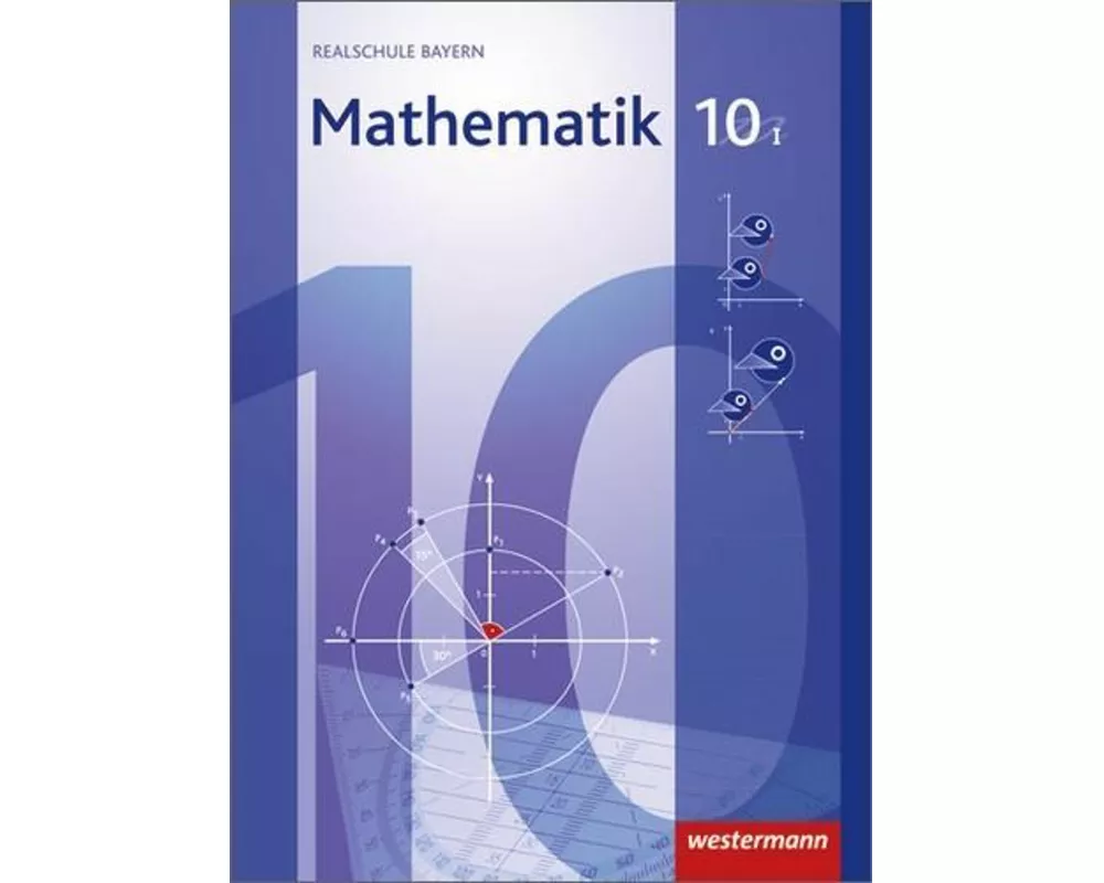 Mathematik - Ausgabe 2009 für Realschulen in Bayern