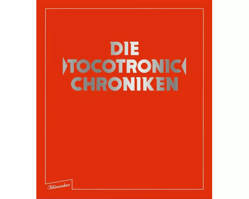 Die Tocotronic Chroniken