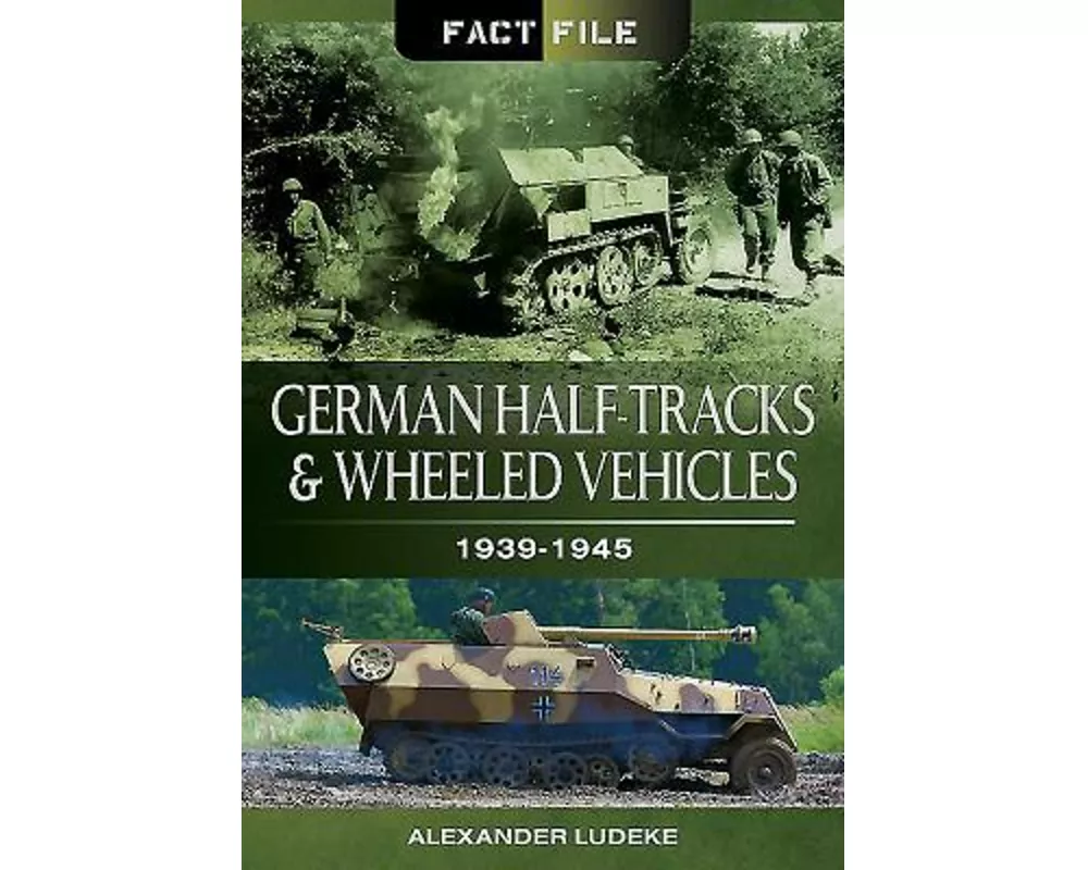 German Half-Tracks and Wheeled Vehicles