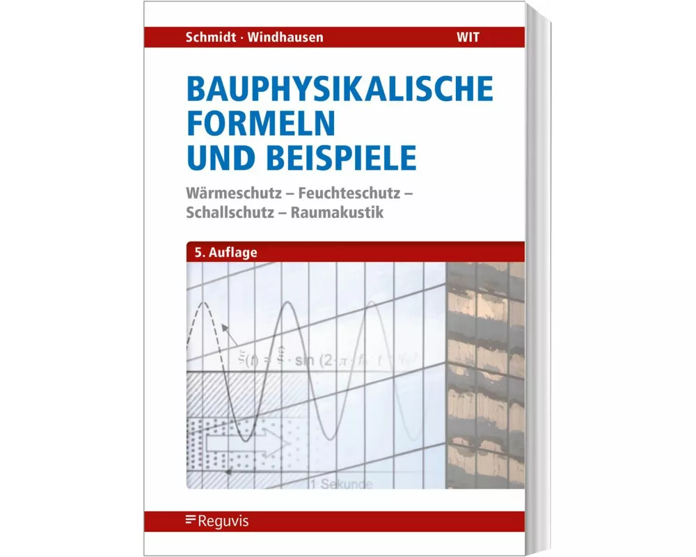 Bauphysikalische Nachweise und Beispiele